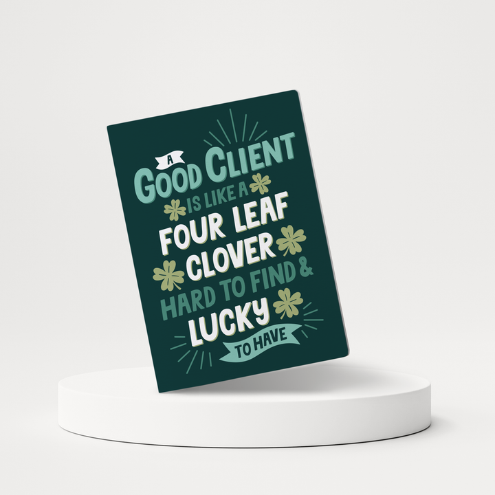 Set of A Good Client Is Like A Four Leaf Clover | St. Patrick's Day Greeting Cards | Envelopes Included | 50-GC001-AB