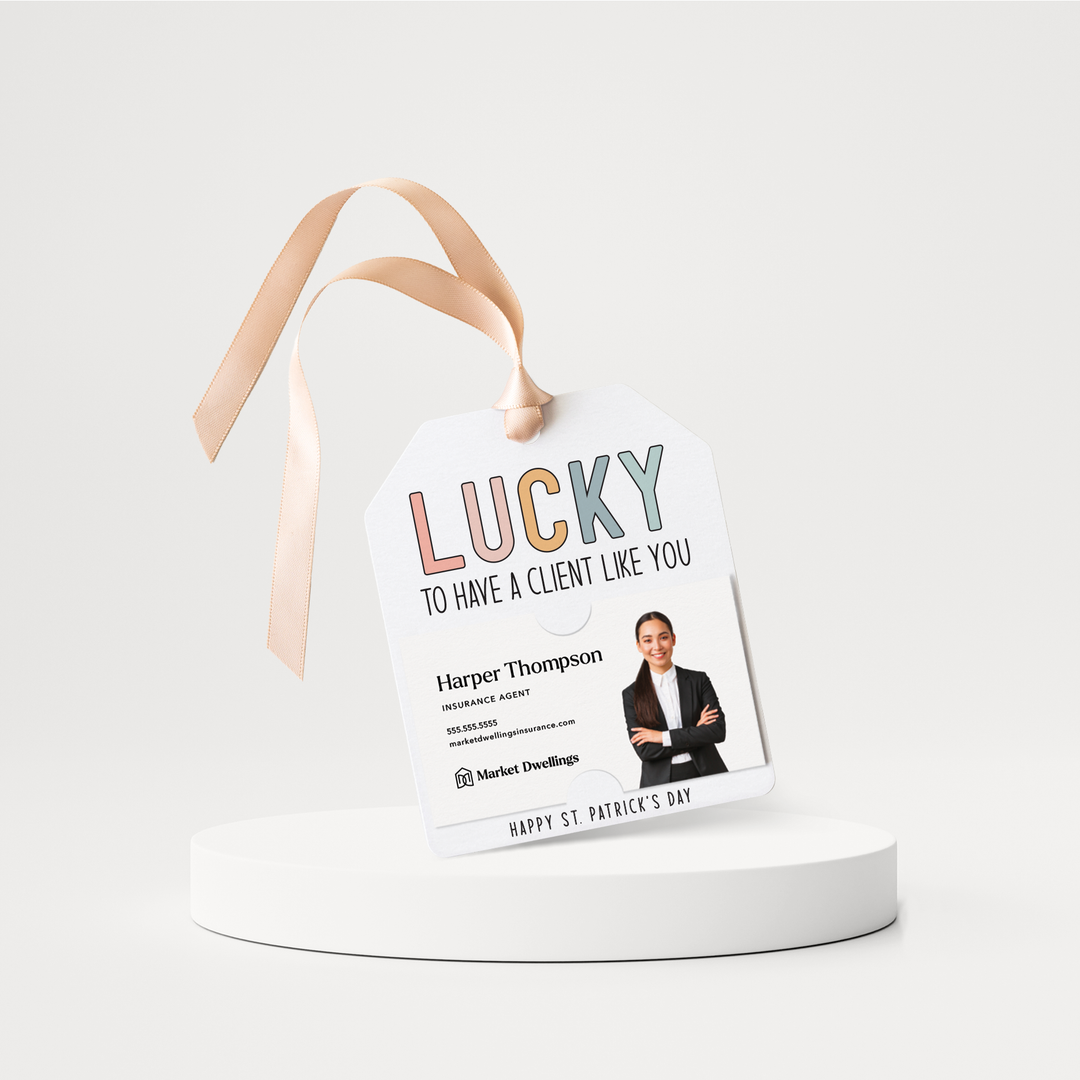Lucky to Have A Client Like You | St. Patrick's Day Pop By Gift Tags | SP5-GT001
