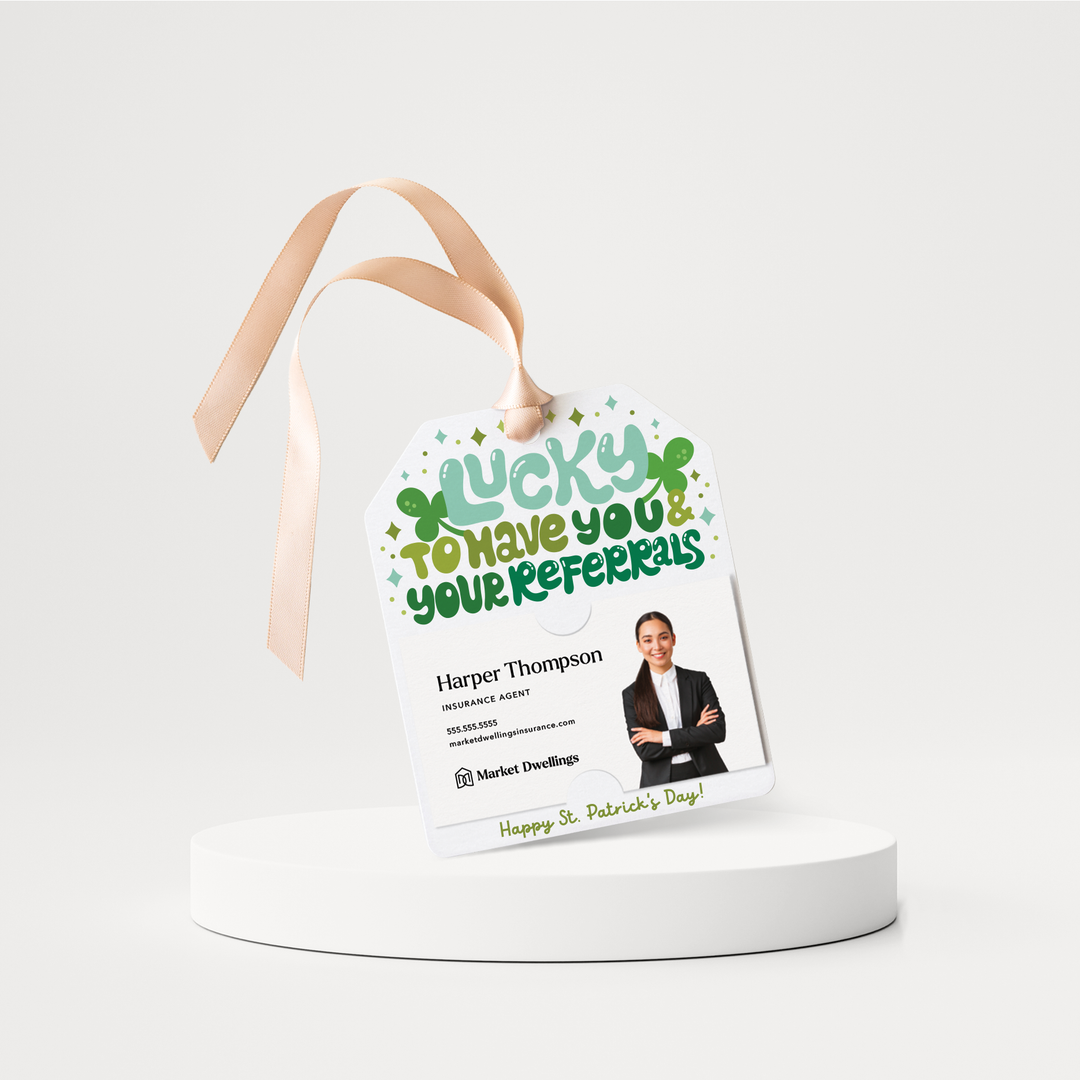 Lucky To Have You & Your Referrals | St. Patrick's Day Gift Tags | 181-GT001